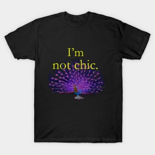 I'm not chic funny design T-Shirt